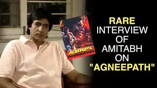 Rare interview of amitabh bachchan on 'agneepath'