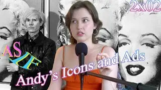 Andy Warhol flattened people to make them icons - 2x02