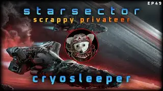 Cryosleeper - Starsector // EP49