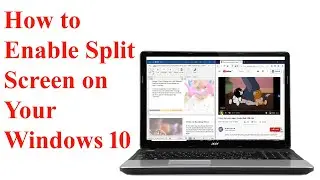How to Enable Split Screen on Your Windows 10