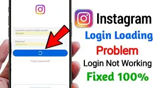 Fix Instagram Login Loading Problem | Instagram Network Error Fix | Instagram Login Stuck On Loading