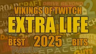 Vikings of Twitch Extra Life 2025 (Best Bits)