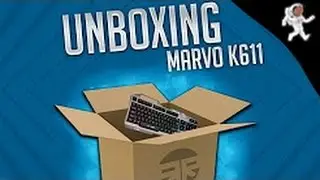 Unboxing // Tatstatura  MARVO K611