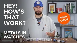 Hey! How's That Work? | Metals in Watches | Crown & Caliber