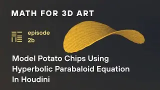 Procedural Potato Chips in Houdini with Equations  – Math for 3D Art ep. 2b