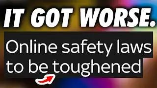 The Online Safety Act Just Got WORSE