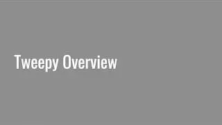 4.1 Tweepy Overview