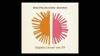 Blow(ITA), Dave Delly - Dark Beat