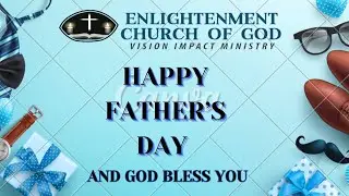 ECOG: Father's Day Thanksgiving Service (June 16, 2024)