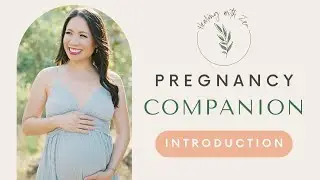 Pregnancy Companion Program with Licensed Acupuncturist & Herbalist, Zen Tuan - Week by Week Guide