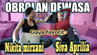 Nikita Mirzani dan Siva Aprilia | obrolan dewasa