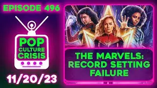 Pop Culture Crisis 496 - The Marvels Record Setting FAILURE, Diddy Settles MeToo Case in Record Time