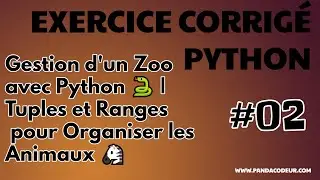 Gestion d'un Zoo avec Python 🐍 | Tuples et Ranges pour Organiser les Animaux 🦓