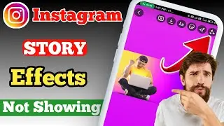 INSTAGRAM EFFECTS NOT WORKING || INSTAGRAM STORY EFFECTS NOT SHOWING || INSTAGRAM FILTER PROBLEM