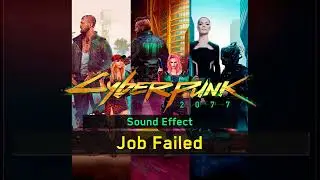 Job Failed | Cyberpunk 2077 [Sound Effect]