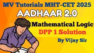 Mathematical Logic MHT CET 2025 DPP 1 Solution MV Tutorials by Vijay Sir