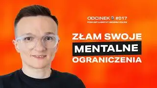 Uwolnij się od 5 blokad mentalnych w Biznesie Online!