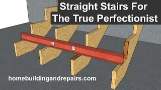 How To Check Stair Stringers To Make Sure They Are Straight - Building The Perfect Steps