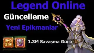 Legend Online Yeni Güncellemeyle Gelen Epikmanları Yapma