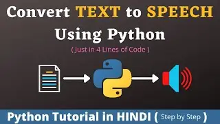 Convert Text to Speech Using Python || Python Tutorial in HINDI