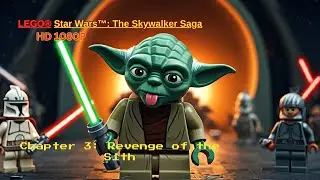 LEGO Star Wars: The Skywalker Saga - Chapter 3: Revenge of the Sith Walkthrough | NO COMMENTARY
