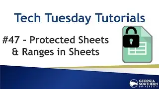 Tech Tuesday #47: Protected Sheets & Ranges in Google Sheets