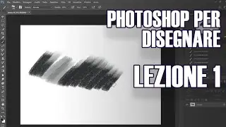 PHOTOSHOP PER DISEGNARE - CORSO BASE ITA - LEZIONE 1: interfaccia, pennelli, livelli