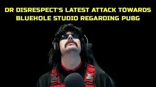 DrDisrespect's latest attack towards Bluehole Studio regarding PUBG