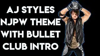 AJ Styles' NJPW Entrance Theme With Bullet Club Intro