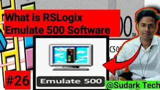 What is RSLogix 500 Emulate Software | Sudark Tech 