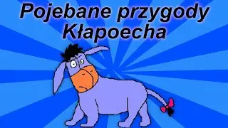 Pojebane przygody Kłapoecha