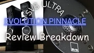 SVS Ultra Evolution Pinnacle Speaker Review!