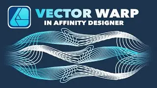 HOW TO USE VECTOR WARP IN AFFINITY DESIGNER