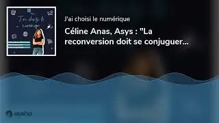 Céline Anas, Asys : 