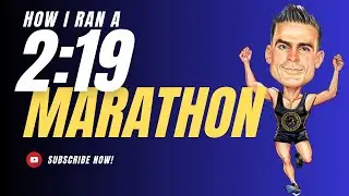How I Ran a 2 19 Marathon at Age 31
