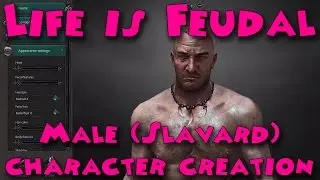 Life is Feudal - Male character creation (Slavard)