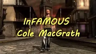 InFAMOUS: Cole MacGrath [InFAMOUS 1-2] [Game Music Video]