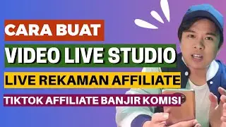 CARA BUAT VIDEO UNTUK LIVE STUDIO REKAMAN ✅️ TIKTOK AFFILIATE