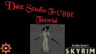 🔴DAZ Studio To CBBE Tutorial (Including Preset DL) - Skyrim Modding - #Schaken-Mods