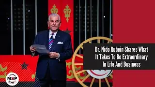 Dr. Nido Qubein Shares What It Takes To Be Extraordinary In Life And Business