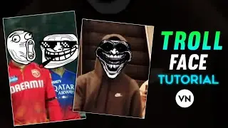 Troll Face Video Editing In Vn App | Vn Troll Video Editing | Troll Face Tutorial
