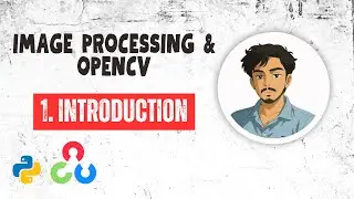 Image Processing with Python & OpenCV Full course | What Is an Image? Ep-1 