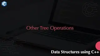 Other Tree Operations