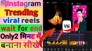 instagram banana viral reels video editing for vn app full tutorial |vn app banana waitforend reel|