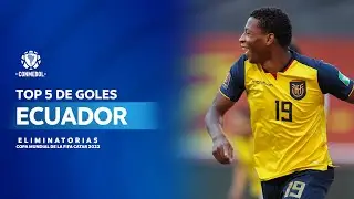 Eliminatorias Catar 2022 | El Top 5 de goles de Ecuador