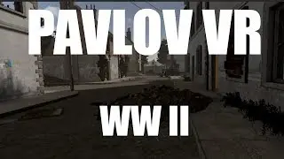 Pavlov VR WW II Map (Best Bits )