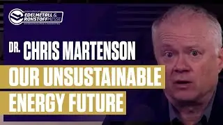 Chris Martenson, PhD - Our Unsustainable Energy Future