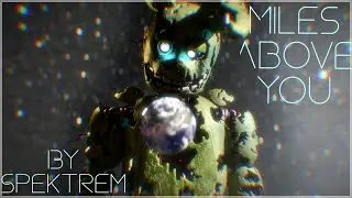 [FNAF BLENDER SHORT] MILES ABOVE YOU BY SPEKTREM | INSPIRED BY EMPTY SPACE STUDIOS