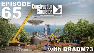 CONSTRUCTION SIMULATOR: SPACEPORT EXPANSION - Ep 65:  Launchpad Part One: Part 5