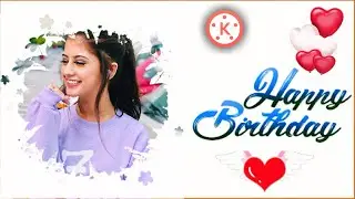 How To Make Birthday Video In Kinemaster | Happy Birthday Template Editing | Kinemaster Tutorial 43